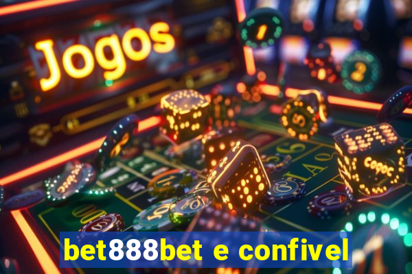 bet888bet e confivel